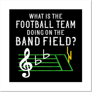 Marching Band What Is The Football Team Doing on Field Posters and Art